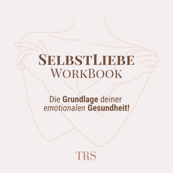 Selbstliebe - die Grundlage deiner emotionale Gesundheit!